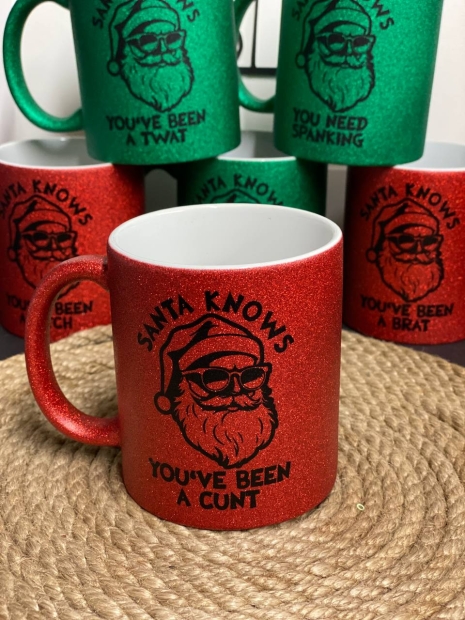 Santa knows youve been a cunt Glitzer Kaffeetasse