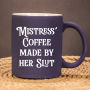 Mistress Coffee made by her Slut