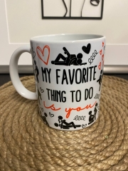 My Favorite thing to do is you Kaffeetasse